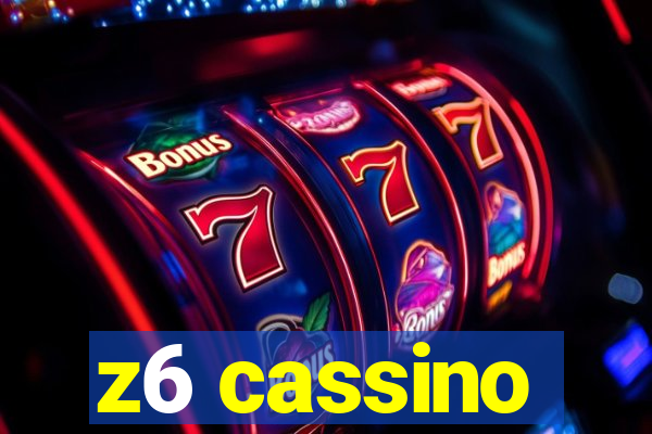 z6 cassino